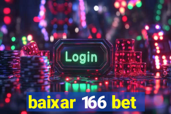 baixar 166 bet